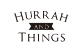 HURRAH AND THINGS